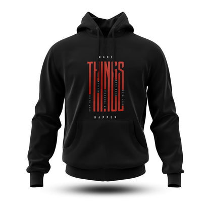 Make Things Happen Hoodies